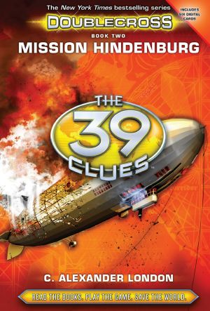[The 39 Clues: Doublecross 02] • Mission Hindenburg